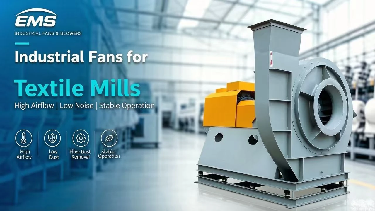Textile Mill Centrifugal Fans solution